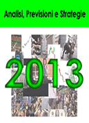 Analisi, previsioni e strategie per il 2013